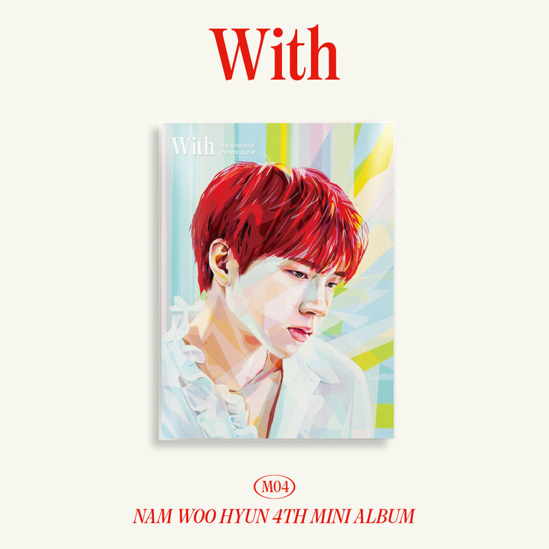 NAM WOO HYUN | 남우현 | 4th Mini Album [WITH]
