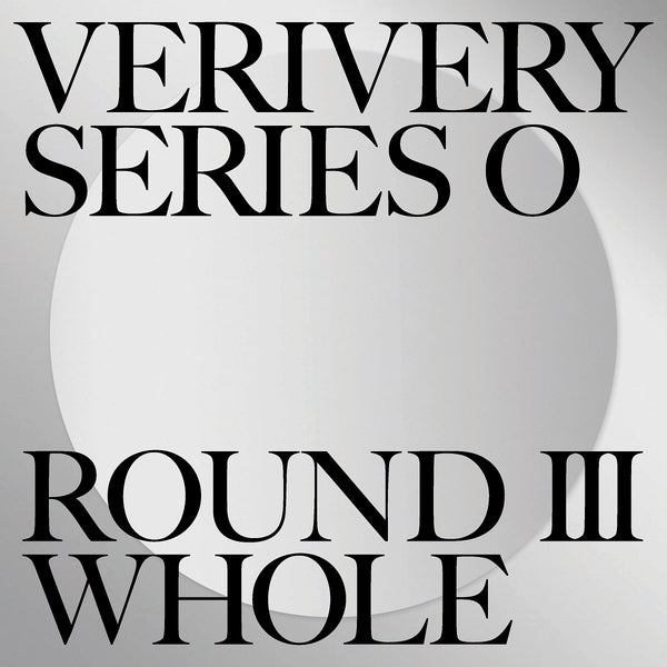 VERIVERY | 베리베리 | 1st Full Length Album Series 'O' [ ROUND 3: WHOLE ]