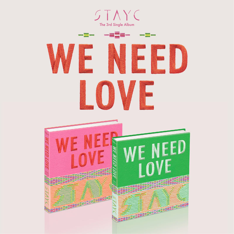 STAYC | 스테이씨 | SINGLE 3RD ALBUM [WE NEED LOVE]