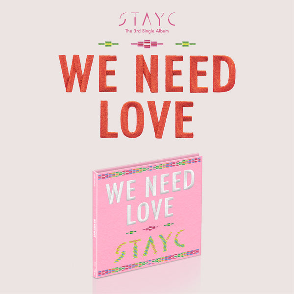 STAYC | 스테이씨 | SINGLE 3RD ALBUM [WE NEED LOVE] (Digipack Ver) [LIMITED EDITION]