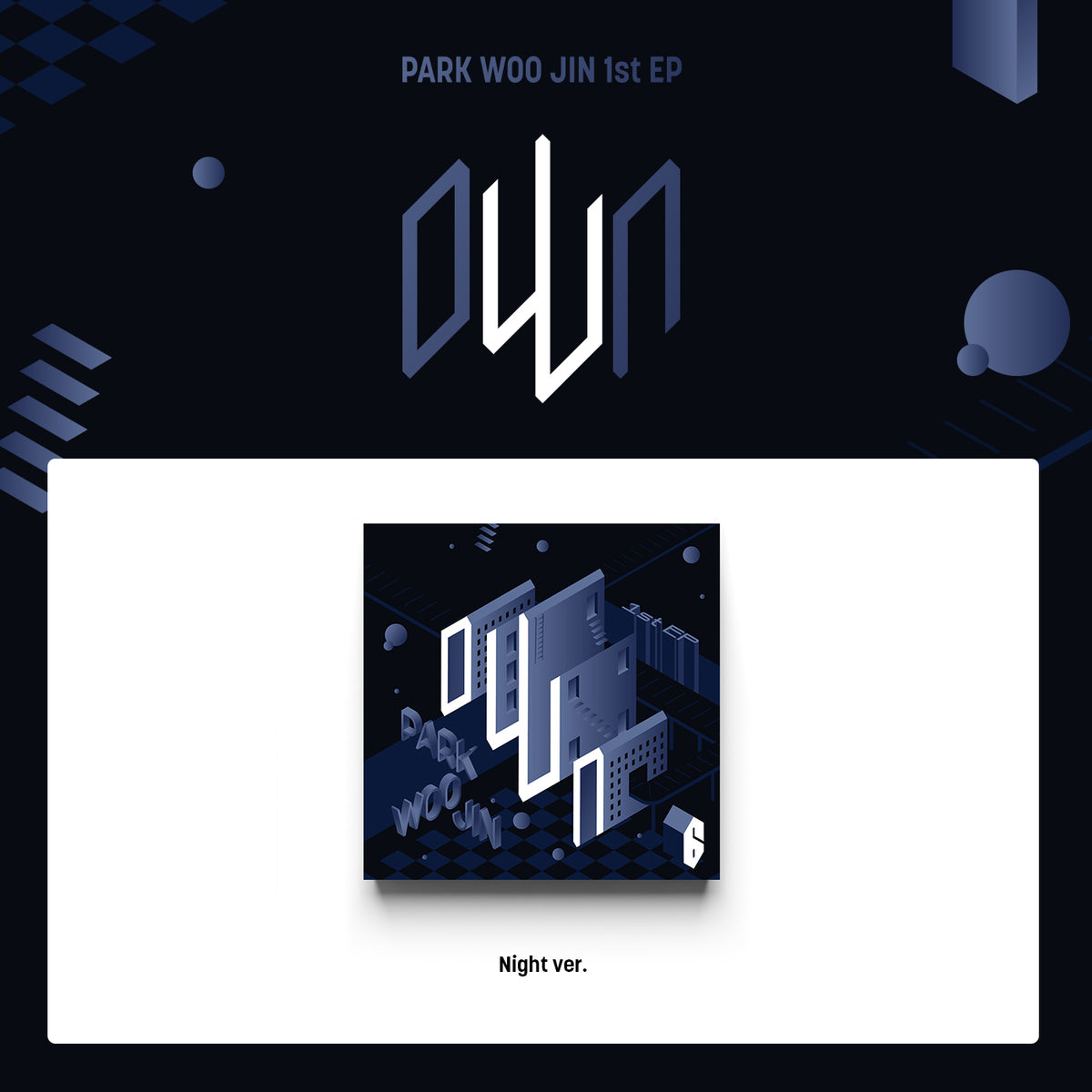PARK WOO JIN | 박우진 | 1st EP Album [ oWn ]