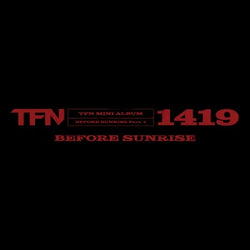 TFN | 티에프엔 | 4th Single Album [ BEFORE SUNRISE PART. 4 ]