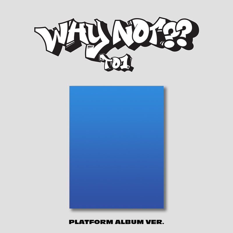TO1 | 티오원 | 3rd Mini Album [WHY NOT??] (Platform Album Ver.)