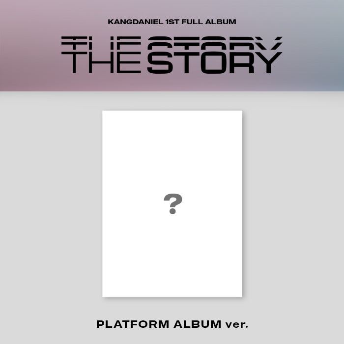 KANG DANIEL | 강다니엘 | 1st Full Album [ THE STORY ] (Platform Album Ver.)