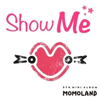 MOMOLAND | 모모랜드 | 5th Mini Album : SHOW ME