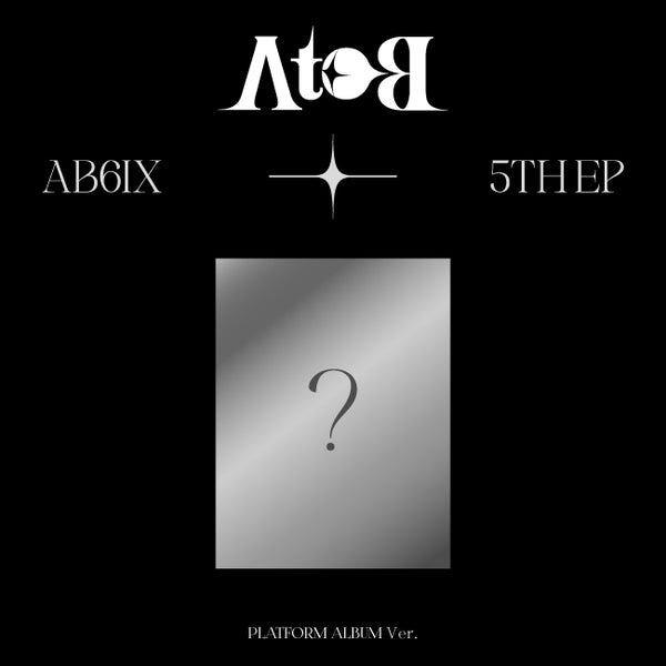 AB6IX | 에이비식스 | 5th EP [ A TO B ] (Platform Ver.)