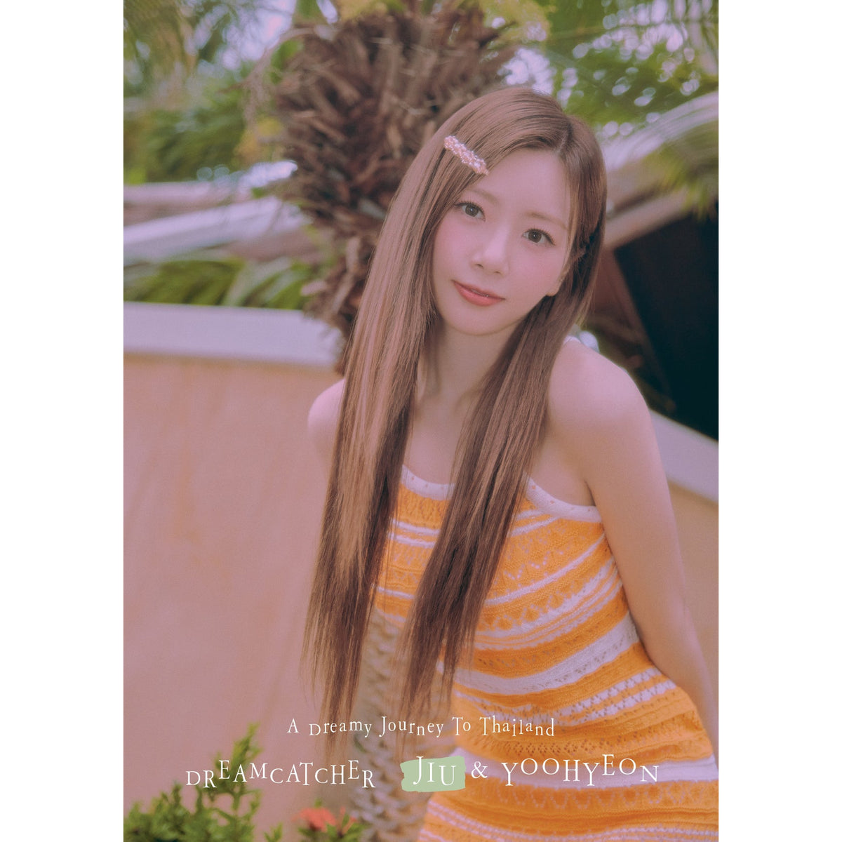 DREAMCATCHER JIU & YOOHYEON | 드림캐쳐 지유 & 유현 | [ A Dreamy Journey to Thailand ] Photobook